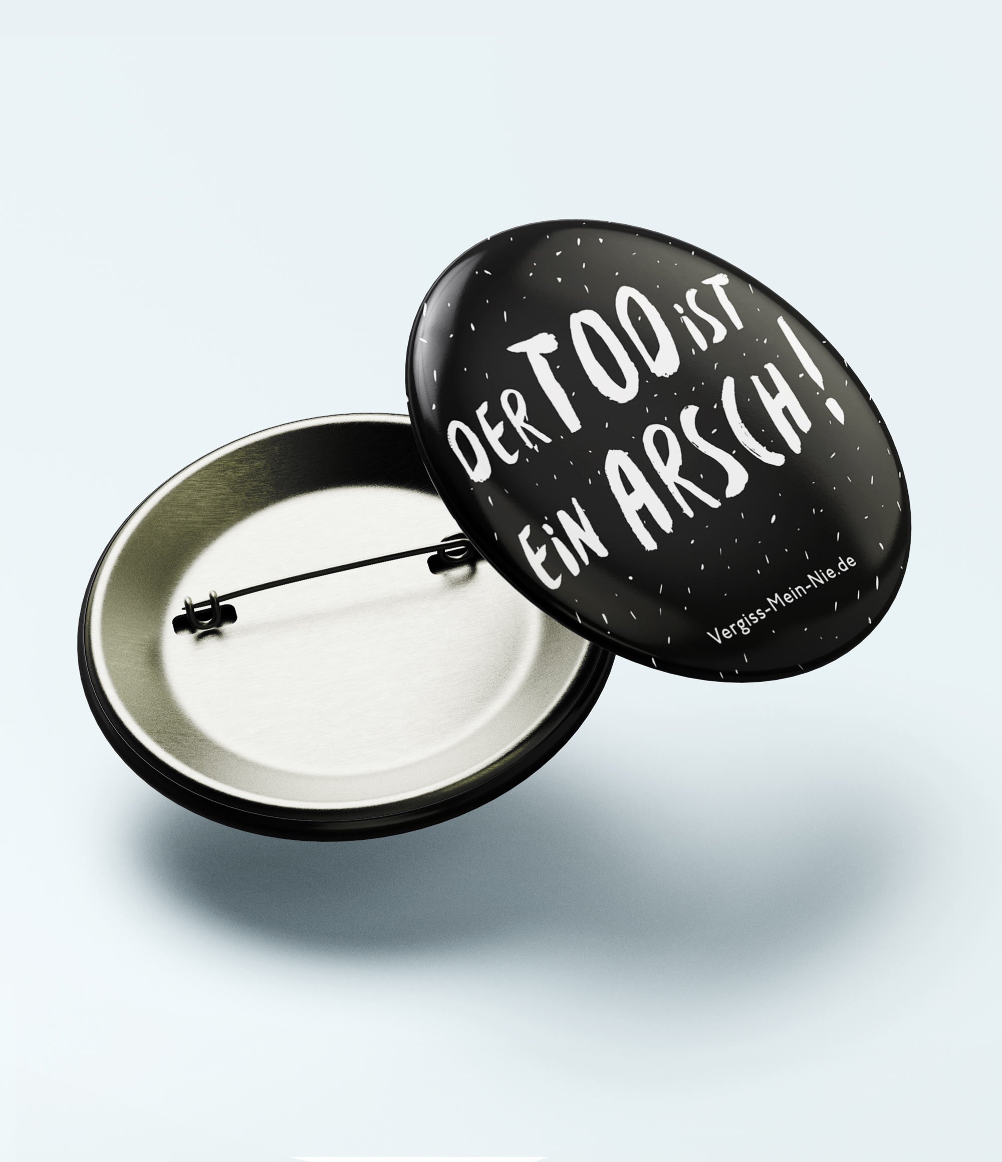 Statement - Button „Der Tod ist ein Arsch“ - Vergiss Mein Nie