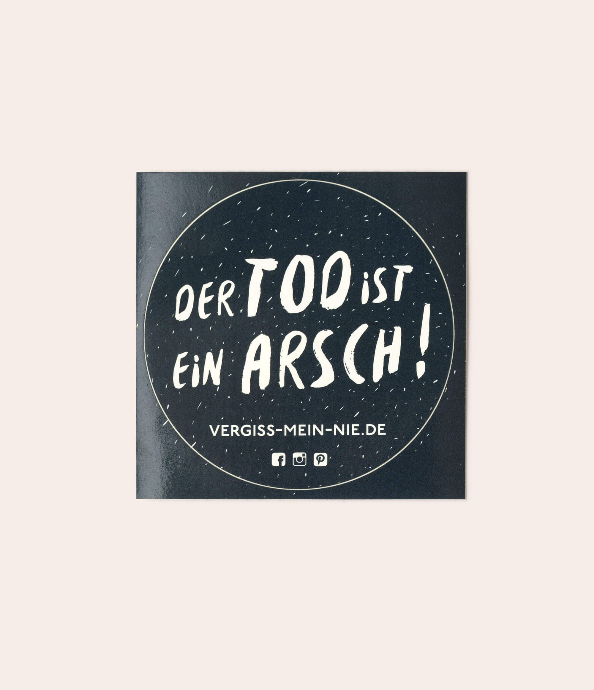 Aufkleber "Der Tod ist ein Arsch", 7x7 cm, rund - Vergiss Mein Nie