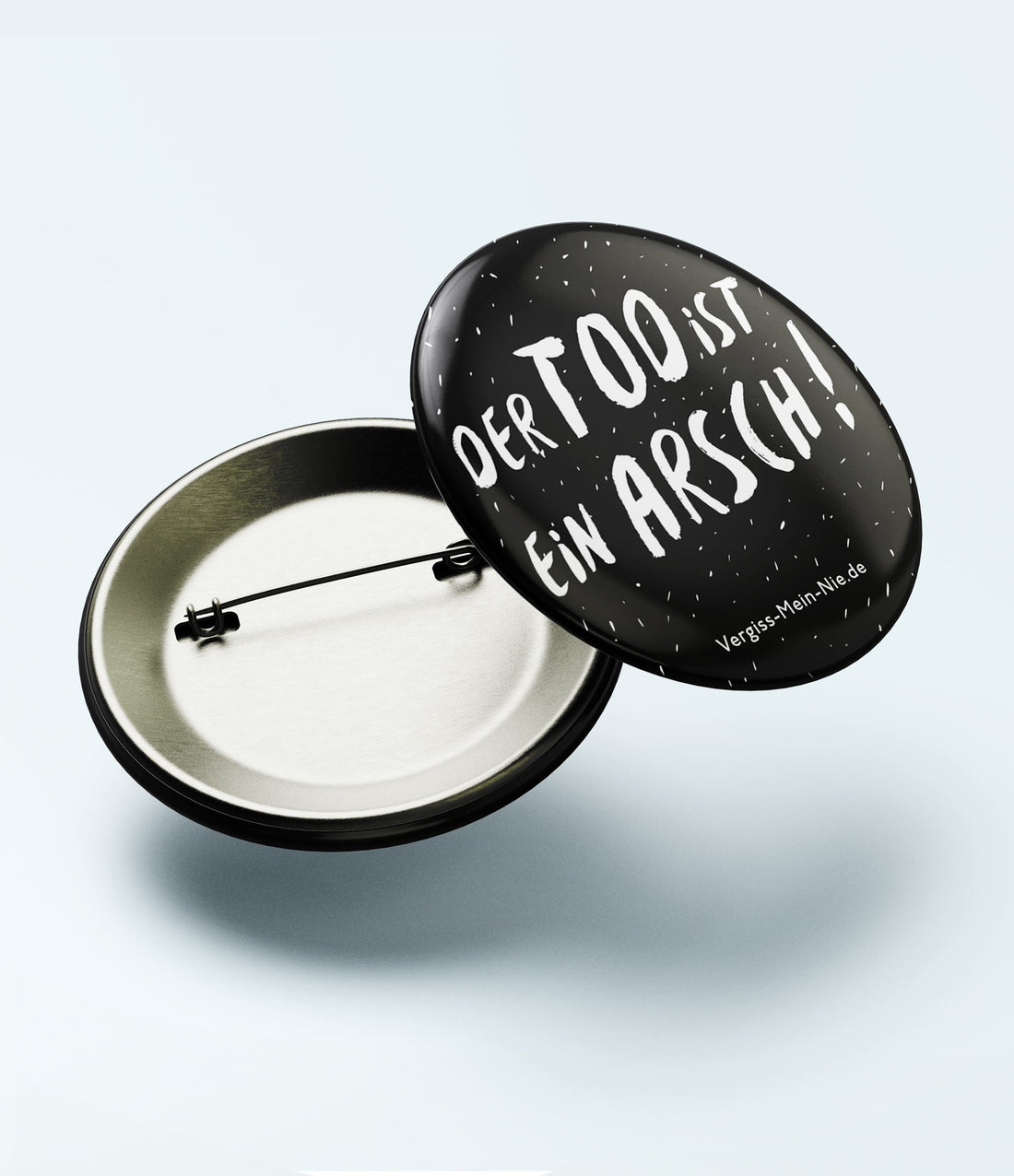 Statement - Button „Der Tod ist ein Arsch“ - Vergiss Mein Nie